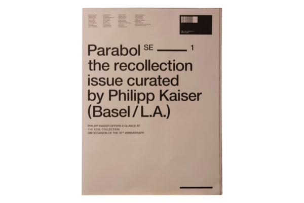 Parabol SE. The Recollection Issue Curated by Philipp Kaiser (Basel/L.A.). | Parabol SE. The recollection issue curated by Philipp Kaiser (Basel/L.A.).